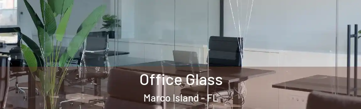 Office Glass Marco Island - FL