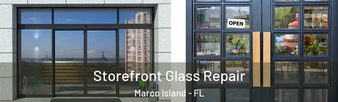  Storefront Glass Repair Marco Island - FL